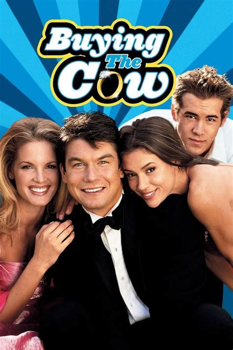 Buying the Cow (2002)Starring Jerry O'Connell, Alyssa Milano, Ryan ReynoldsDirected by Walt BeckerBuying the Cow is a 2002 American comedy film directed by W...